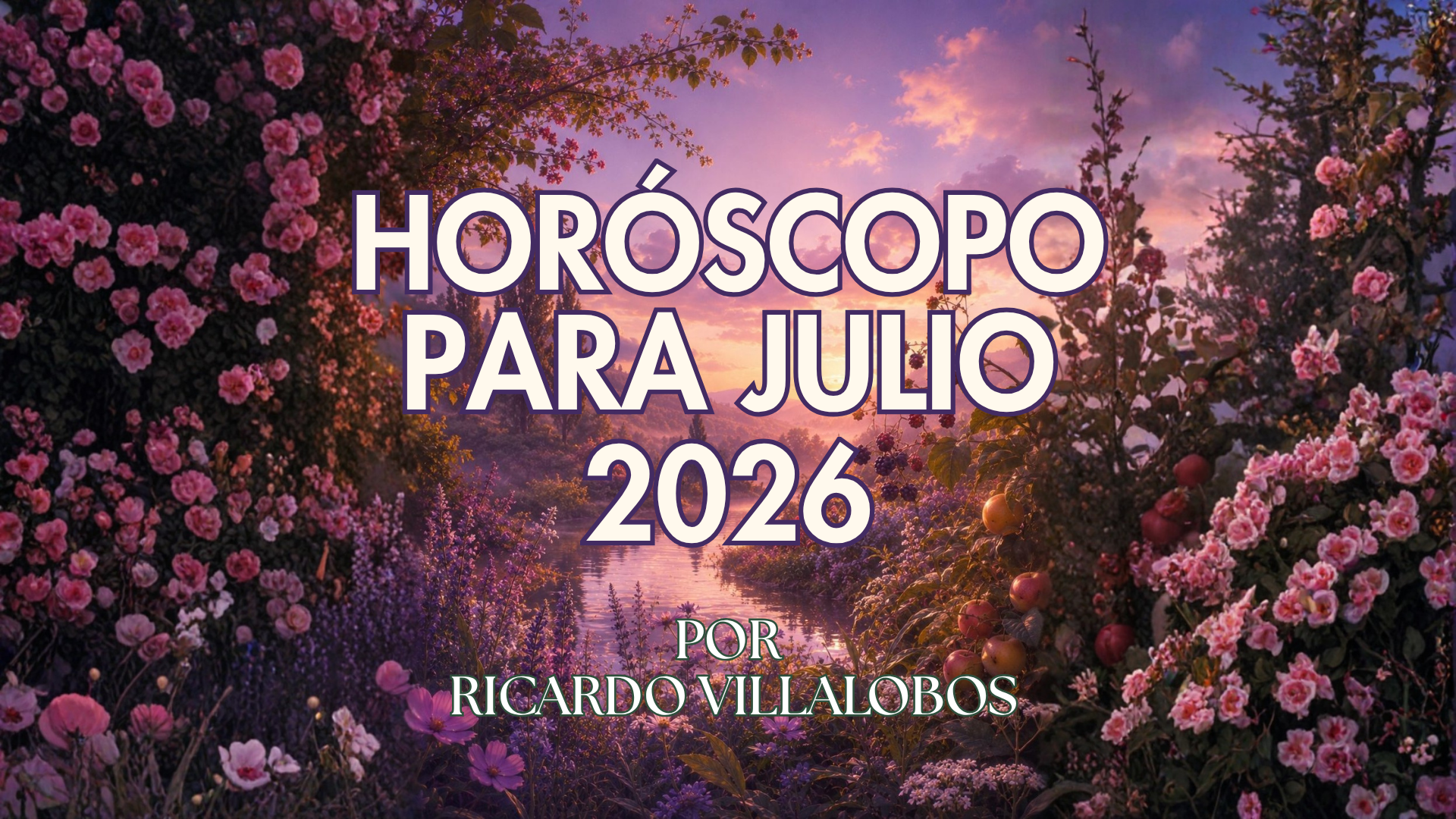 HORÓSCOPO PARA JULIO DEL 2026
