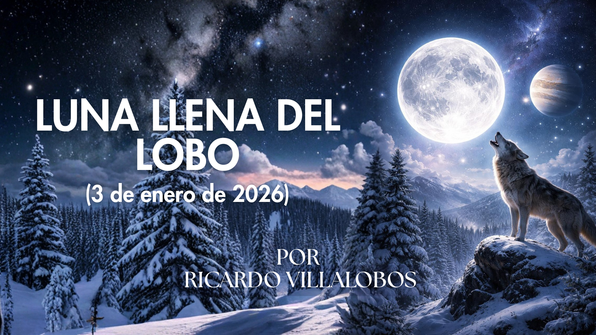 Luna Llena del Lobo (03 de enero de 2026)