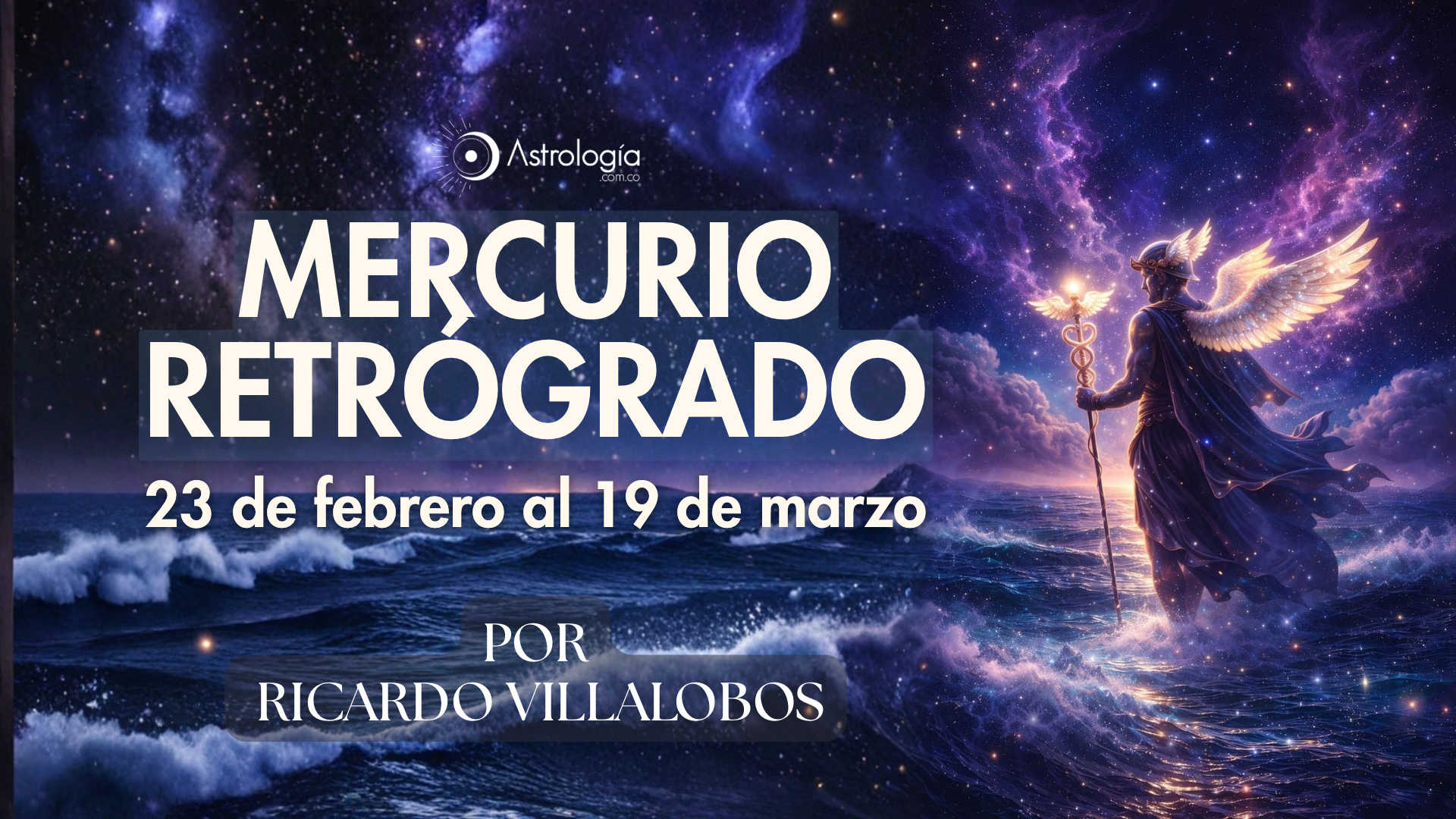 Mercurio retrógrado (23 de febrero al 19 de marzo)