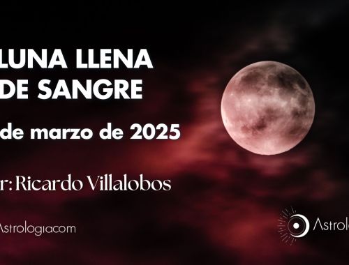 LUNA LLENA DE SANGRE (14 de marzo de 2025)