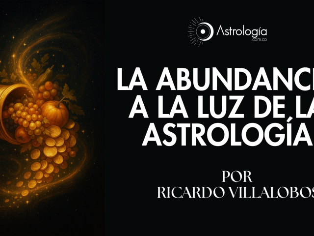 La abundancia a la luz de la Astrología