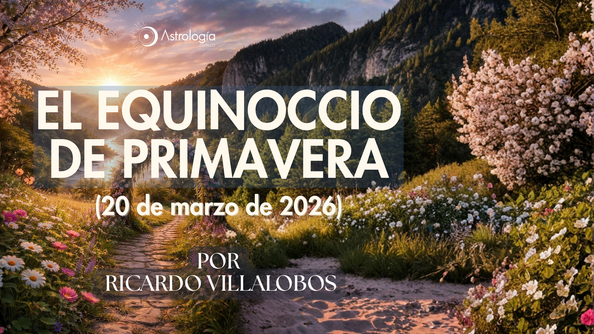 EL EQUINOCCIO DE PRIMAVERA  (20 de marzo de 2026)