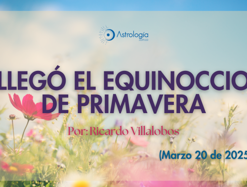 LLEGÓ EL EQUINOCCIO DE PRIMAVERA (PARA EL HEMISFERIO NORTE)